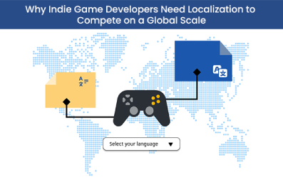 Why Indie Game Developers Need Localization to Compete on a Global Scale