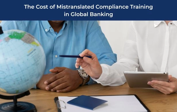 Cost of Mistranslated Compliance in Global Banking.