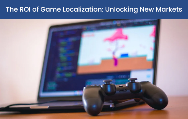 ROI of Game Localization